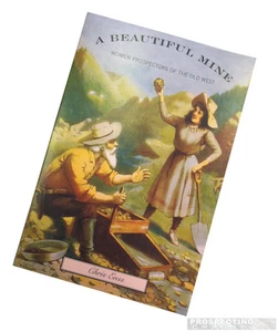 A BEAUTIFUL MINE Women Prospectors of the Old West BOOK new - Imagen 1 de 1