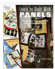 Learn to Quilt with Panels: Turn Any Fabric Panel Into a Unique Quilt by Vagts