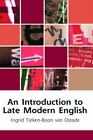 An Introduction to Late Modern English: By Tieken-Boon van Ostade, Ingrid