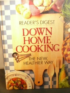 READER'S DIGEST DOWN HOME COOKING THE NEW, HEALTHIER WAY COOKBOOK - Picture 1 of 4