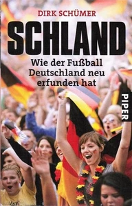 Schland : wie der Fußball Deutschland neu erfunden hat. Piper ; 5981 Schümer, Di - Picture 1 of 1
