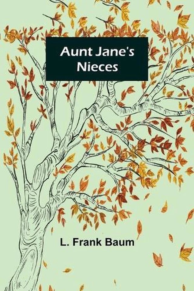 Aunt Jane's Nieces by L. Frank Baum (English) Paperback Book - Image 1 of 1
