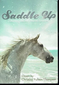 Saddle Up Thoroughbred Horse Stories 2007 Pullein-Thompson 20 Classic Selections - Foto 1 di 2