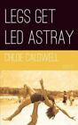 Legs Get Led Astray - paperback