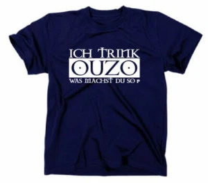 Ich trink Ouzo was machst du so Fun T-Shirt Funshirt Griechenland Greek Schnaps - Bild 1 von 4