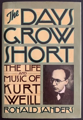 The Days Grow Short: The Life and Music of Kurt Weill - German Music Composer - Image 1 of 2