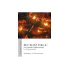 Air Campaign 38: The Blitz 1940-41 The Luftwaffe's Biggest Bombing Campaign