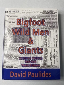 Bigfoot Wild Men & Giants David Paulides Limited “signed” 35/250 Hardcover - Picture 1 of 5