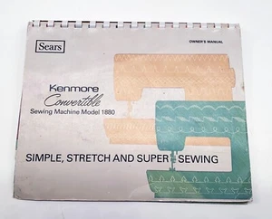 Sears Kenmore Sewing Machine Model 1880 Owner's Manual & Quick Start Guide - Picture 1 of 4