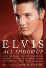 Elvis: All Shook Up: Stories and Insights from Family Members, Jour - ACCEPTABLE