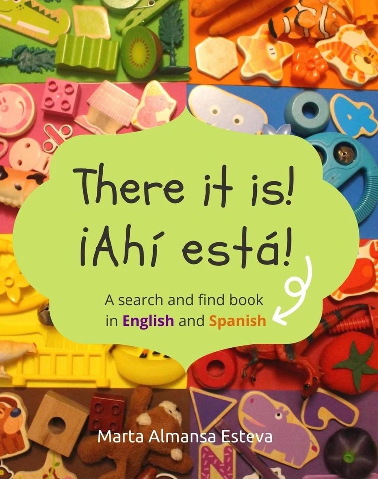 There it is! !Ahi esta!: A search and find book in English and Spanish by Marta - Image 1 of 1