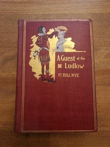 A Guest At The Ludlow By Bill Nye SIGNED 1896 HC Illust. The Bowen-Merrill Co. - Imagen 1 de 8