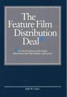 The Feature Film Distribution Deal: A Critical Analysis Of By John W. Cones Mint
