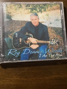 Roy Dennis Woods: I Am That Man (2004, CD) New Sealed Big Mama Recording Studios - Picture 1 of 8