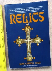 RELICS - History, Mysticism, and the Catholic Church by Joan C. Cruz soft cover - Picture 1 of 3
