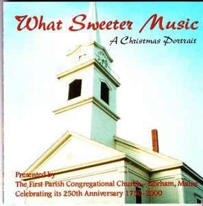 What Sweeter Music, Christmas Portrait CD - Gorham ME Congregational Church - Imagen 1 de 2