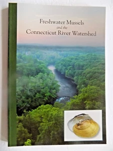 FRESHWATER MUSSELS AND THE CONNECTICUT RIVER WATERSHED , NEW - Bild 1 von 16