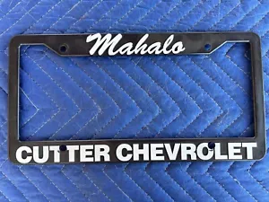 Chevrolet "Mahalo" Cutter Honolulu Hawaii Dealership License Plate Frame. New. - Picture 1 of 1