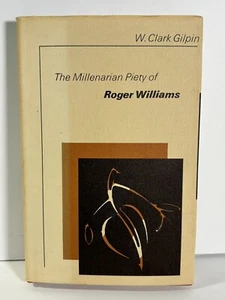 “The Millenarian Piety of Roger Williams” by W. Clark Gilpin, 1979 1st HC - Picture 1 of 8
