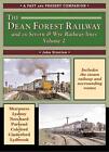 The Dean Forest Railway: And Former Severn and Wye Railway Lines by John Stretto