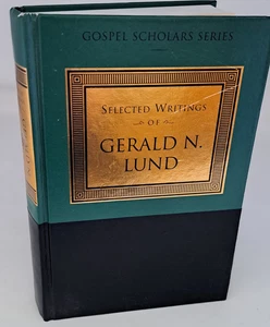 Selected Writings of Gerald N. Lund by Gerald N. Lund (1999, Hardcover) - Picture 1 of 1