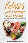 The Ketosis Diet Cookbook Recipes Fast Easy Recipes For By Danville Michelle