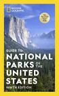 National Geographic Guide to National Parks of the United States 9th Edition Nat