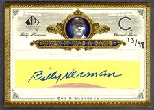 2006 SP LEGENDARY CUTS SIGNATURES BILLY HERMAN AUTOGRAPH AUTO SIGEND CUBS 13/99