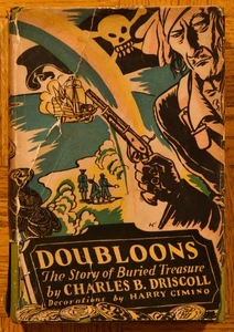 1930 1st HC; Doubloons-Buried Treasure by Charles B. Driscoll: Farrar & Rinehart - Imagen 1 de 13