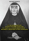 Le 100 visioni mistiche di Santa Faustina Kowalska - Norrito Antonio