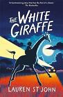 St John, Lauren : The White Giraffe: Book 1 (The White Gir Fast and FREE P & P
