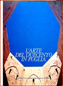 Maria Stella Calò Mariani, L'arte del Duecento in Puglia, Ed. Bolis, 1984 - Picture 1 of 3