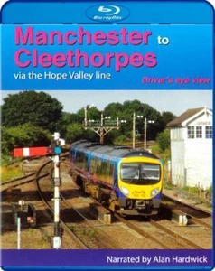 Manchester to Cleethorpes Via The Hope Valley Line - Driver's Eye View * Blu-ray - Imagen 1 de 1