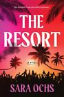 The Resort - Ochs, Sara (Hardcover)