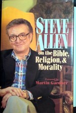 Steve Allen on the Bible Religion and Morality / Signed 1st Edition 1990