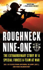 Roughneck Nine-One : The Extraordinary Story of a Special Forces