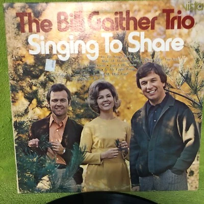 The Bill Gaither Trio – Singing To Share - VINYL RECORD LP - Image 1 of 3