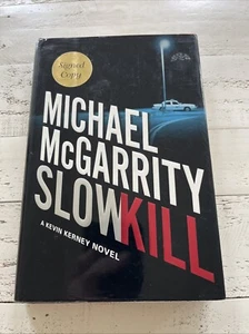 SlowKill by Michael McGarrity, Kevin Kerney SIGNED, 1st Edition Hardcover 2004 - Picture 1 of 11