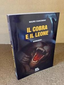 IL COBRA E IL LEONE Mauro Ciancimino Romanzo ML 2019 - Picture 1 of 5