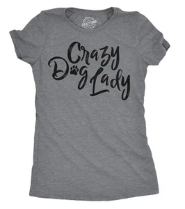 Womens Crazy Dog Lady T shirt Funny New Dog Mom Gift Sarcastic Tee - Picture 1 of 7