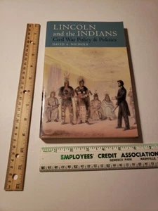 LINCOLN AND INDIANS: CIVIL WAR POLICY AND POLITICS By David A. Nichols PB Book - Picture 1 of 17