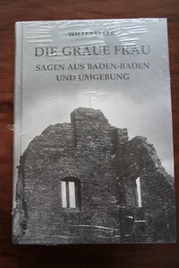 Die graue Frau Sagen aus Baden-Baden Mittelbaden Willi Keller Grimmelshausen NEU - Foto 1 di 1