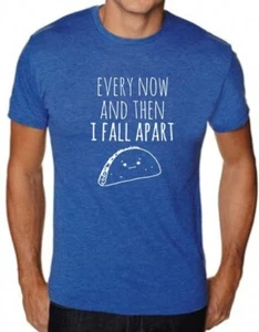 Every Now and Then I Fall Apart Taco Men's T-Shirt (Royal Blue, Large) - Picture 1 of 2