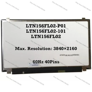 LTN156FL02-P01 LTN156FL02-101 LTN156FL02 15.6" LED LCD Screen 40 Pins 3840×2160 - Picture 1 of 1