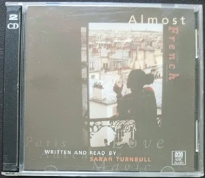 Almost French - written and read by Sarah Turnbull - double CD + cover excellent - Foto 1 di 3