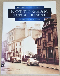 NOTTINGHAM PAST AND PRESENT Local History Then Now Photographs Streets Buildings - Imagen 1 de 1
