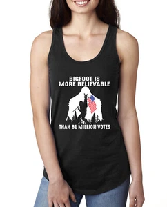 Bigfoot Is More Believable Than 81 Million Votes Ladies Racerback Tank Top - Picture 1 of 7