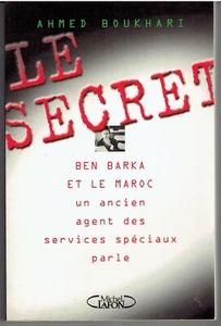 LE SECRET BEN BARKA ET LE MAROC un ancien agent des services spéciaux parle - Picture 1 of 1