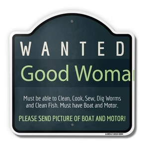 Wanted Good Woman 18" X 18" Heavy-Gauge Aluminum Architectural Sign - Picture 1 of 4