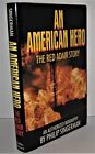 An American Hero: The Red Adair Story : An Authorized Biography - Singerman,...